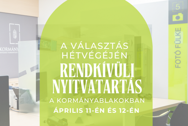 Rendkívüli nyitvatartás a választás hétvégéjén a kormányablakokban